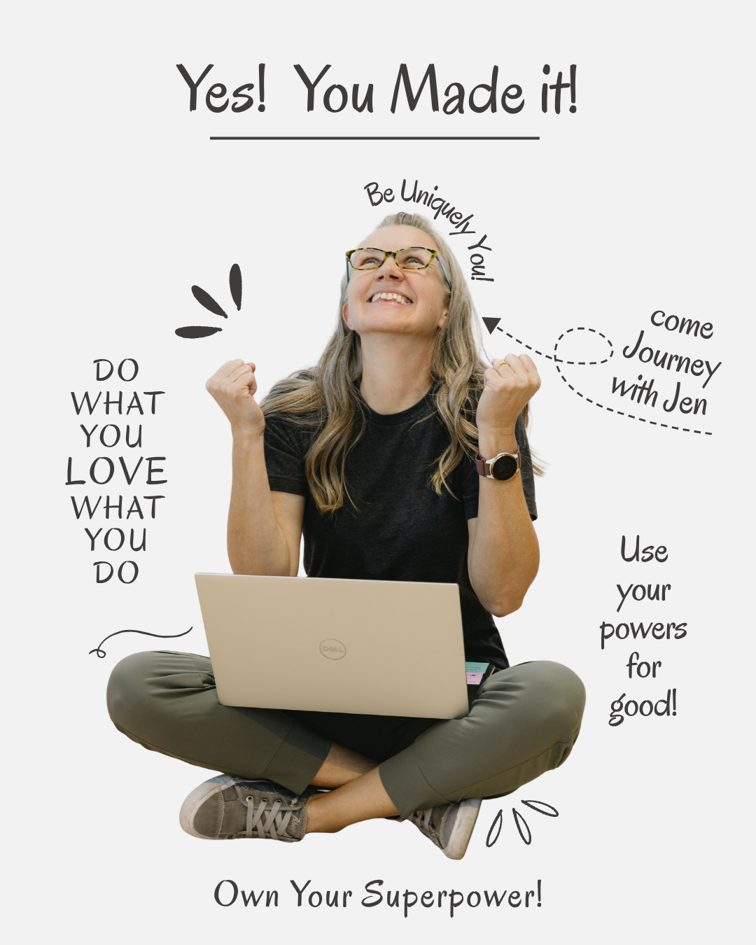 YES! You made it!